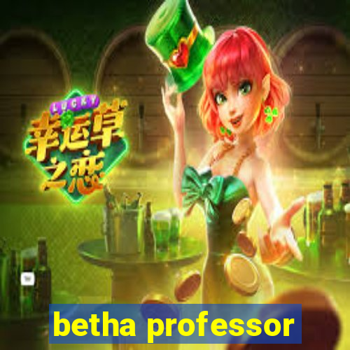 betha professor